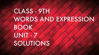 Class 9th | Words and Expression book | Unit - 7 | Solutions |
