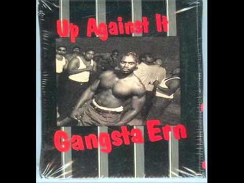 Gangsta Ern - Up Against It