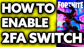 How To Enable Fortnite 2FA on Switch (2024)