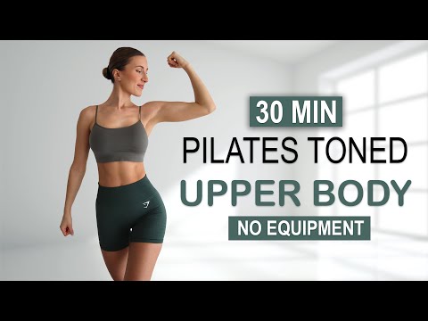 30 Min PILATES - TONED UPPER BODY | Arms, Abs, Back, Chest + Shoulders | No Equipment, No Repeat