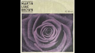 martin luke brown - 65 roses [ lyric video ]