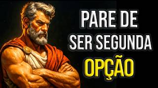 NUNCA MAIS SEJA A SEGUNDA OPÇÃO DE NINGUÉM | 5 LIÇÕES DE AUTORRESPEITO E ESTOICISMO 🏛