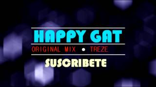 Happy Gat  Treze  //Original Mix //