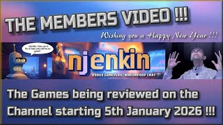 The Members Video !!!  The Games being reviewed on the Channel starting 5th January 2026 !!!