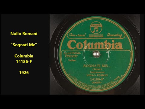 Nullo Romani "Sognati Me" Columbia 14186-F (1926) Italian folk music, famous violinist from Italy