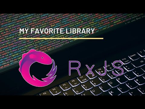 RxJS is My Favorite Library