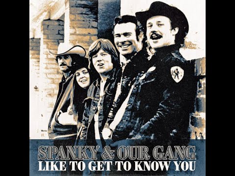 Spanky & Our Gang - Like To Get To Know You (HD/Lyrics)