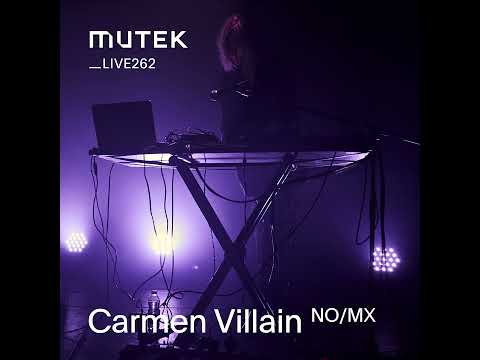 MUTEKLIVE262 - Carmen Villain