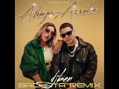 Lele Pons, Juhn - Abajo Y Arriba Bachata Remix DJBEN