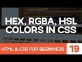 HTML & CSS for Beginners Part 19: Colors with CSS - hex, rgba, and hsla