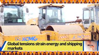 Global tensions strain energy and shipping markets