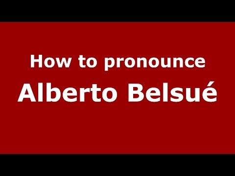 How to pronounce Alberto Belsué (Spanish/Spain) - PronounceNames.com