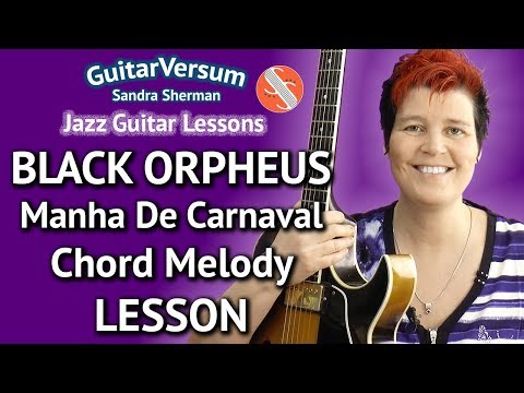BLACK ORPHEUS Guitar LESSON Chord Melody  - Manha De Carnaval