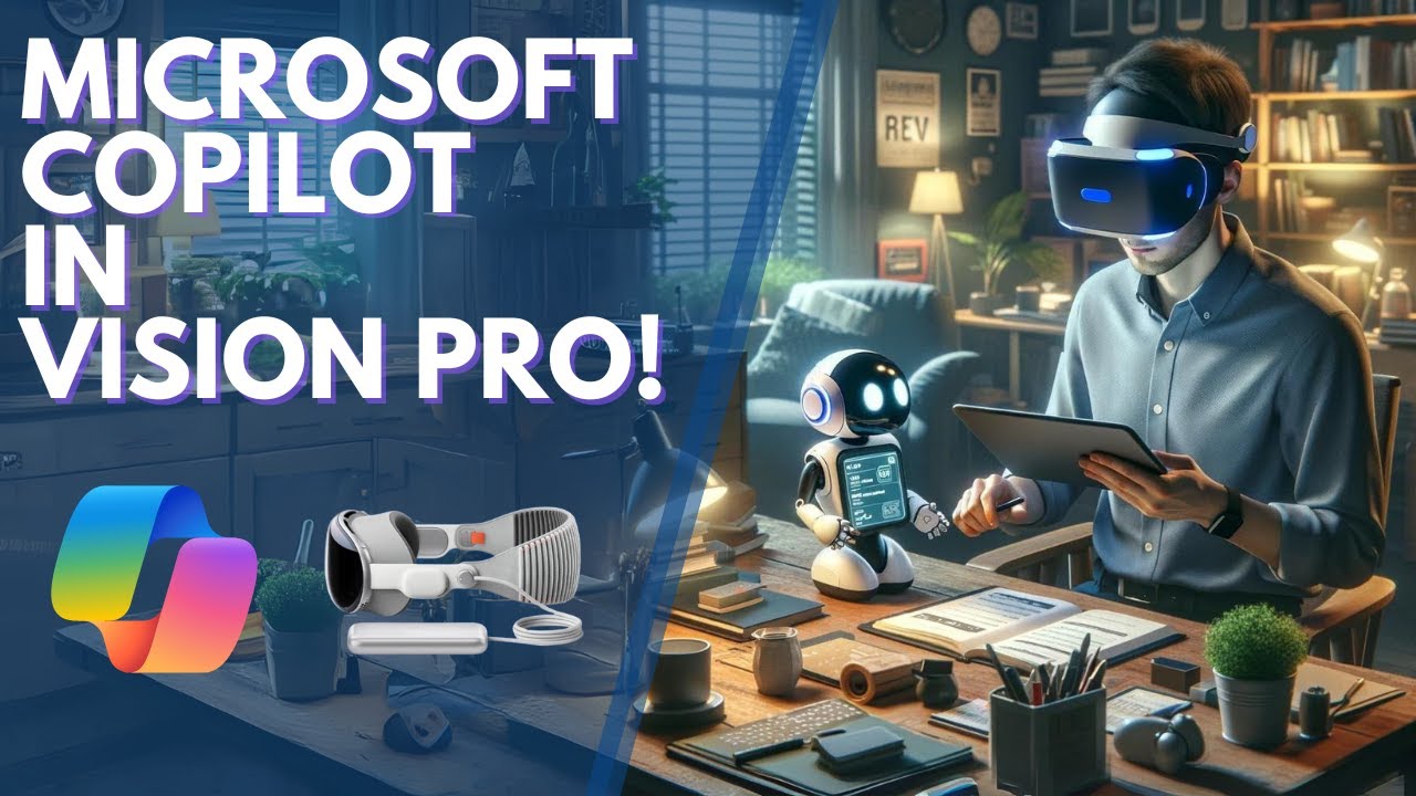 Maximize Vision Pro Experience with Microsoft Copilot on visionOS