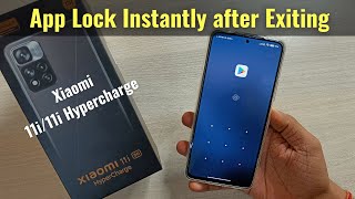 How to Lock App Instantly after Exiting App in Xiaomi Phone - 11i/11i Hypercharge