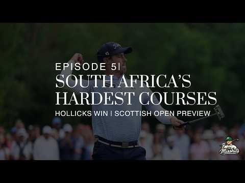 SA's Hardest Courses, Hollick's Win & Scottish Open