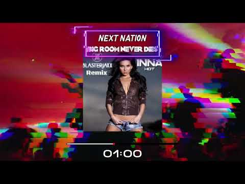 [Big Room] INNA - Hot (Blasterjaxx Remix)