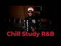 Brent Faiyaz Sonder Chill Study Vibes R B Playlist