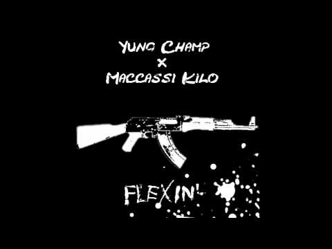 Flexin' - Yung Champ X Maccassi Kilo