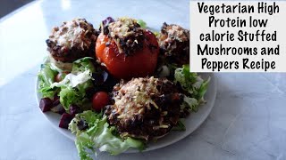 High Protein Vegetarian Mushrooms and Stuffed Pepper Recipe - Low Calorie High Volume