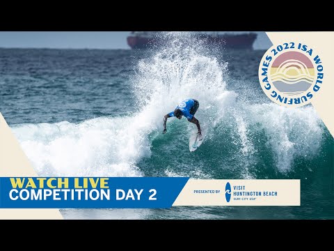 2022 ISA World Surfing Games - LIVE WEBCAST  - Competition Day 2