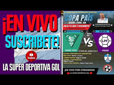 ⚽ Laguna Paiva 1 VS 3 LPF (Parana) - COPA PAIS REGION LITORAL SUR - LA SUPER DEPORTIVA!