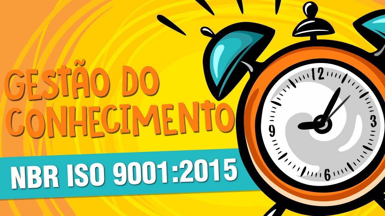 NBR ISO 9001:2015 | Gestão do Conhecimento - MINUTOS DA QUALIDADE