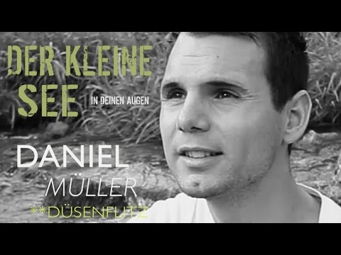 Daniel Müller Düsenflitz - Der kleine See in deinen Augen