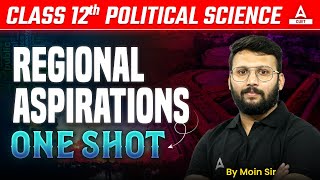 Class 12 Political Science Regional Aspirations in One Shot 2025