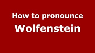 How to pronounce Wolfenstein