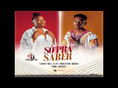 LAURA NICE FT. ANDERSON MÁRIO - SÓ PRA SABER (ZOUK)