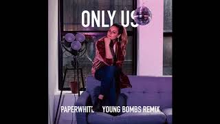 Only Us (Young Bombs Remix)