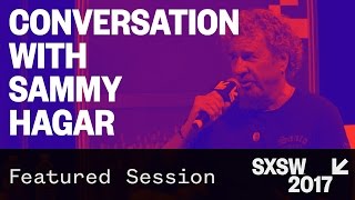 A Conversation with Sammy Hagar | SXSW 2017