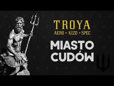 TROYA (Aero/Kizo/Spec) ft. Starguy - Miasto Cudów