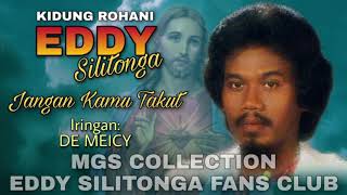 Download lagu Eddy Silitonga - Jangan Kamu Takut (Kidung Rohani) mp3 Download lagu Eddy Silitonga - Jangan Kamu Takut (Kidung Rohani) mp3