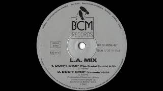 L.A. Mix - Don't Stop (The Brutal Remix)