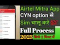 Airtel Mitra App CYN Option Se New Sim Activation Kaise Kare Full Process Step By Step 2023