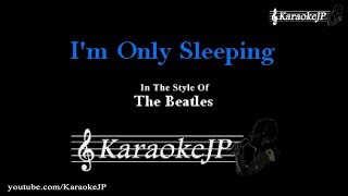 I&#39;m Only Sleeping (Karaoke) - Beatles