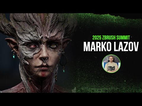 ZBrush Summit 2025 - Marko Lazov