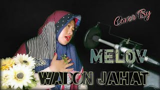 Download lagu WADON JAHAT | SULTAN TRENGGONO - Cover By MELOV mp3