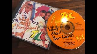 TLC - What About Your Friends (Extended Remix)(ft. Outkast)(1992)[NEW JACK SWING]