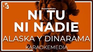 Alaska Y Dinarama - Ni Tu Ni Nadie  (INSTRUMENTAL KARAOKE)
