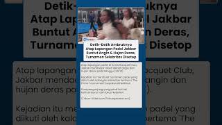 Atap Lapangan Padel Anwa Racquet Roboh saat Turnamen Selebritas Berlangsung, Pengunjung Berhamburan