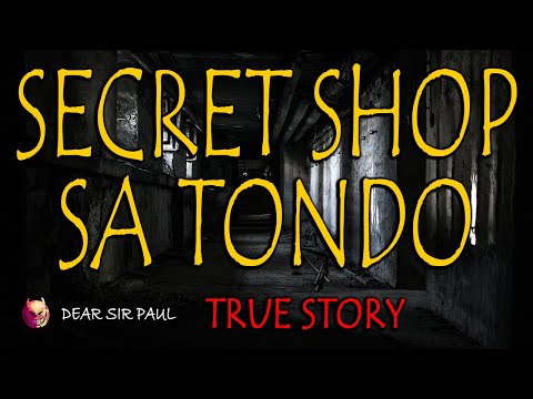 SECRET SHOP SA TONDO - TRUE STORY