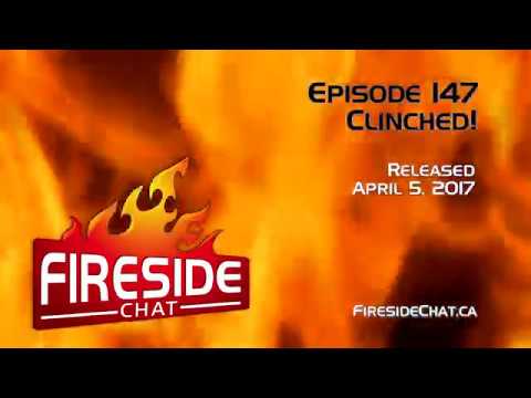 Fireside Chat Episode 147: Clinched!