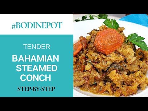 Tender Bahamian Steamed Conch | #BodinePot