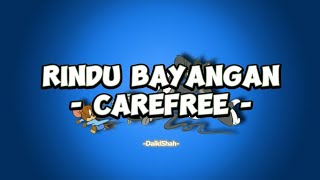 Download lagu Carefree - Rindu Bayangan (Lirik Lagu) mp3 Download lagu Carefree - Rindu Bayangan (Lirik Lagu) mp3