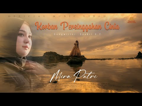 Mira Putri - Korban Persinggahan Cinta (Official Music Video)