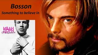 Bosson VS Иван Дорн - Something to believe in VS Стыцамен (Mashup Мэшап)