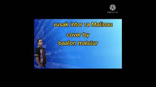 Download lagu Cover lagu vusak intor ra Malinau mp3 Download lagu Cover lagu vusak intor ra Malinau mp3